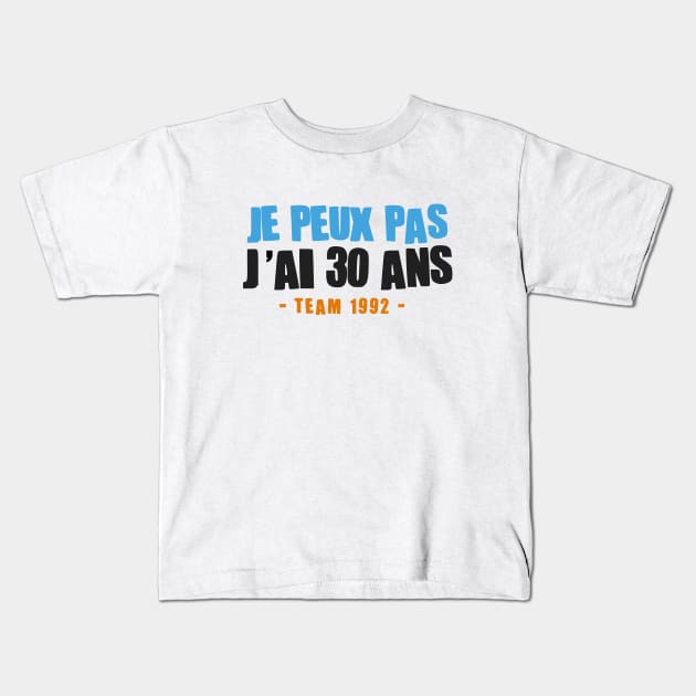 JE PEUX PAS J'AI 30 ANS Kids T-Shirt by Mr Youpla